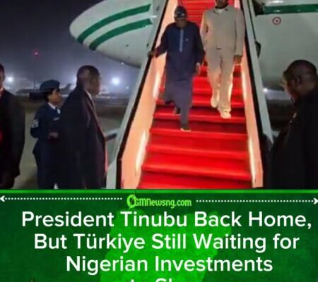 President Bola Tinubu Returns from Türkiye With Bags Full of Deals—and No Time for Critics