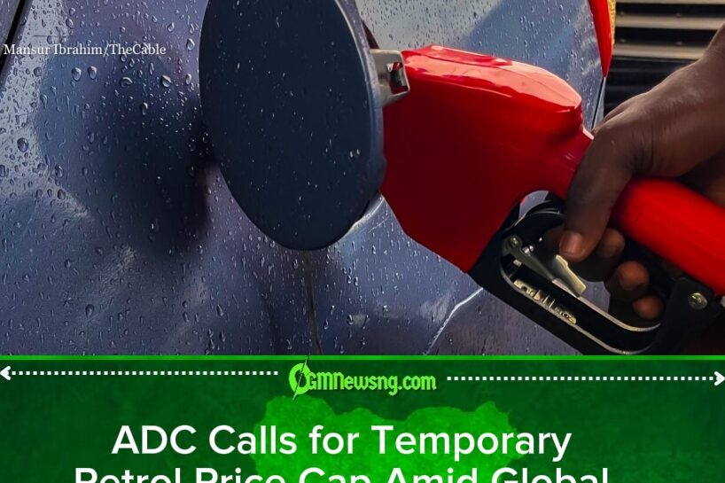 ADC Urges Federal Government to Cap Petrol Prices as Middle East Crisis Drives Rising Living Costs