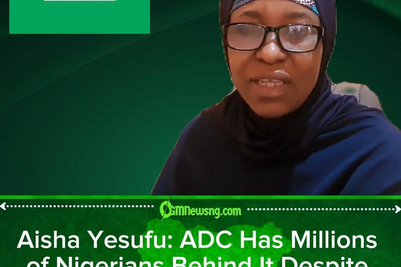 ADC Claims Nationwide Support as Aisha Yesufu Says Party Has ‘Over 200 Million Nigerians’ Behind It