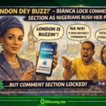 London Dey Buzz!’ — Bianca Odumegwu-Ojukwu Lock Comment Section As Nigerians Rush Her X Page