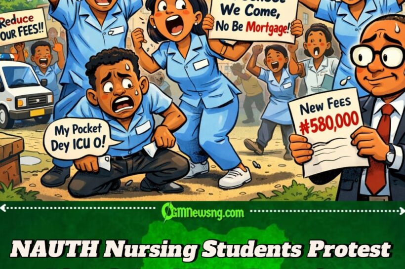 Students For NAUTH School of Nursing Nnewi Protest as School Fees Jump from ₦90k to ₦580k – “Na School We Come, No Be Mortgage!