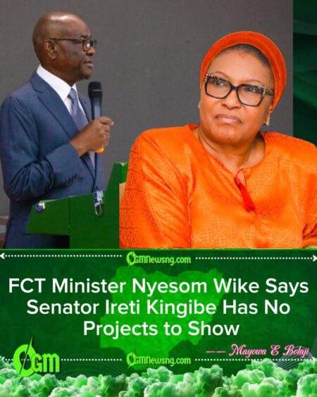 FCT Minister Nyesom Wike Slams Ireti Kingibe: “No Projects, No Second Term”