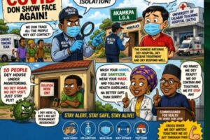 COVID-19 Don Show Face Again for Cross River as 10 People Enter Isolation – Government Talk Say No Panic But Shine Your Eye