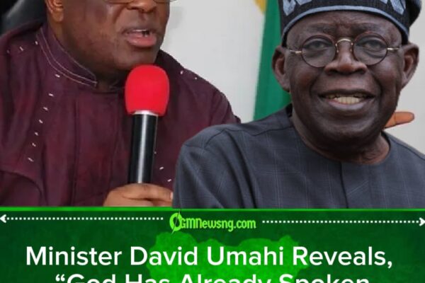 Minister David Umahi Says, “God Has Spoken That His Mighty Hands Are Upon Bola Tinubu