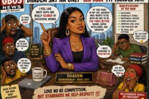 Diiadem Drop Hot Take , Men Dey Fear Successful Women; Say Na Only ‘10x Man’ Fit Handle Am!”