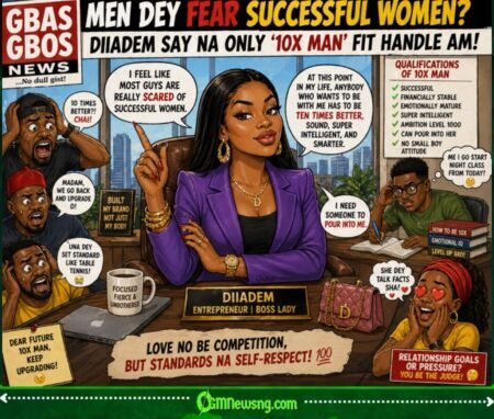 Diiadem Drop Hot Take , Men Dey Fear Successful Women; Say Na Only ‘10x Man’ Fit Handle Am!”