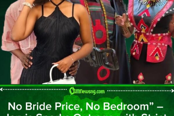 Cooking Isn’t Consent” – Jarvis Blasts Modern Love, Demands Bride Price from Peller