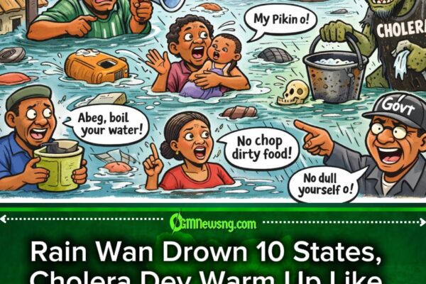 NCDC Raise Red Flag: 10 States Dey Face Flood Wahala, Cholera Fit Follow for Nigeria