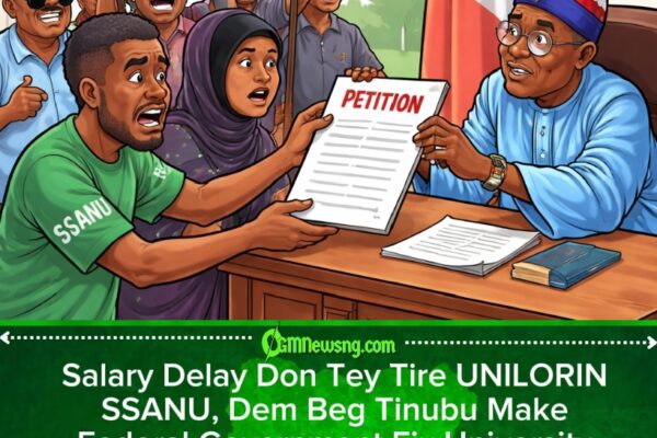 UNILORIN SSANU Carry Strong Petition Go Tinubu Over Salary Delay Wey Don Turn Serious Wahala for University Workers