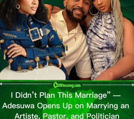 Adesuwa Reveals Why She Never Wanted an Artiste, Pastor, or Politician — “But God Gave Me All Three”