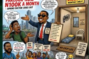 Aproko Doctor Raise Alarm~Lagos House Rent Wahala: Agents Don Turn Parlour To Mini Palace, Collect N100k Monthly!