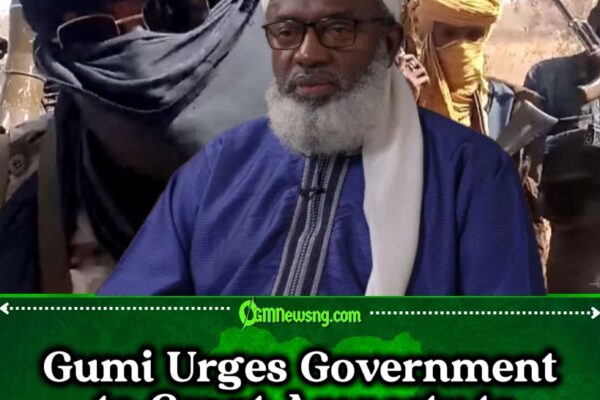 Gumi Calls for Amnesty for Bandits Like Repentant Boko Haram Fighters