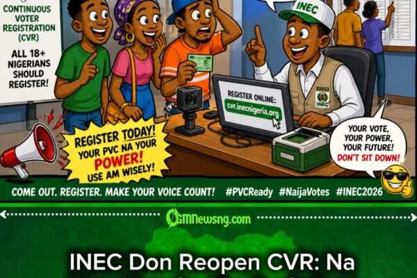 INEC Don Reopen Voter Registration Nationwide – See Dates, How To Register & Why Your PVC Important