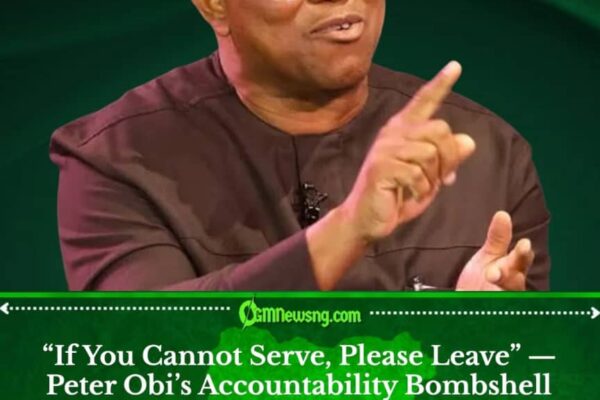 Accountability Debate Deepens as Peter Obi Tells Leaders to “Leave If You Cannot Serve”