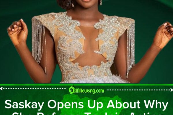 Saskay Reveals Why She Cannot Become an Actress Despite Celebrity Pressure To Join Nollywood