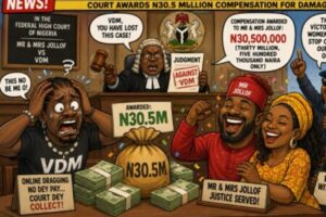 VDM Fall Yakata! Court Award Mr & Mrs Jollof N30.5Million As Online Gbas Gbos Turn Serious Matter