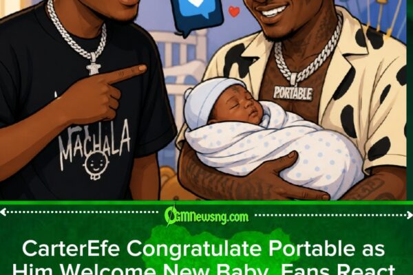 Portable Welcomes New Baby as CarterEfe Sends Heartwarming Congratulations, Social Media Buzz Everywhere