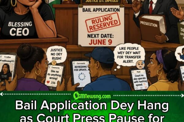Bail Application Dey Hang as ₦36m Fraud Case Turn Social Media Courtroom Into Waiting Lounge