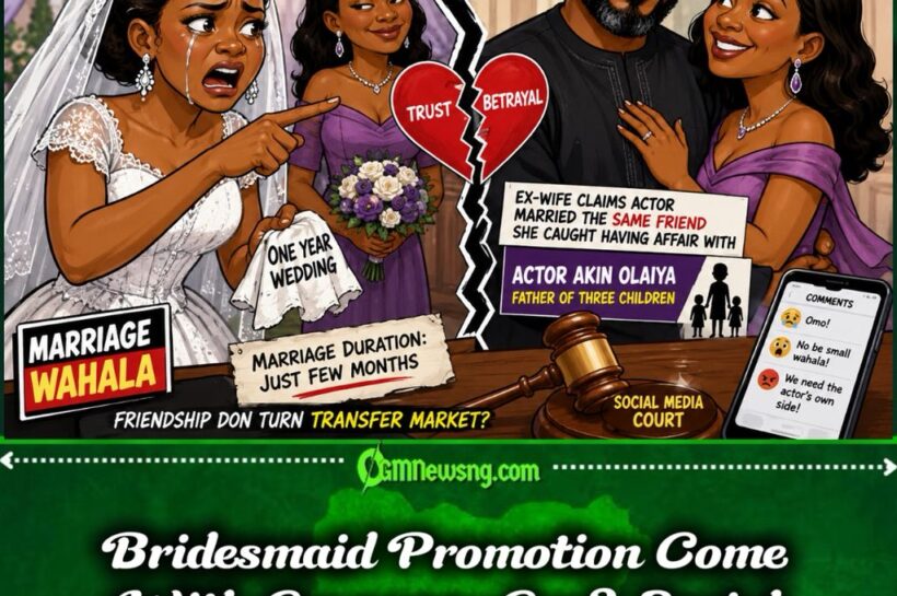 Bridesmaid Wahala: Ex-Wife Alleges Best Friend Collect Husband, Marriage Crash Before Anniversary Bell Ring