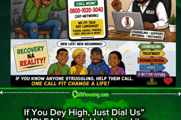 HELP LINE Madness: NDLEA Tell Nigerians Say ‘If Life Too High, Just Call Us