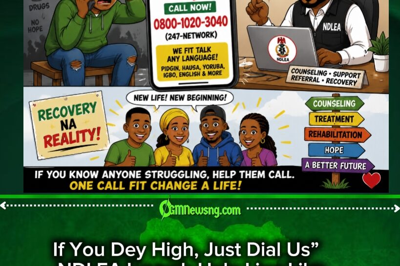 HELP LINE Madness: NDLEA Tell Nigerians Say ‘If Life Too High, Just Call Us
