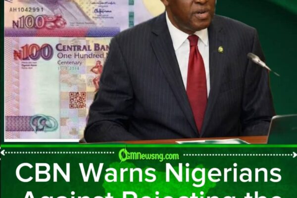 Reject the N100 Banknote at Your Peril: CBN Issues Tough Warning as Legal Tender Dispute Sparks Fresh Debate