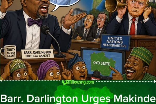 Make Una Shout Reach White House!” Barrister Darlington Tell Gov. Makinde Say Make UN and President Donald J. Trump Hear Oyo Matter Too