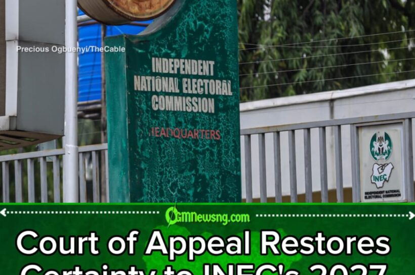Appeal Court Gives INEC’s 2027 Calendar a VIP Pass as Political Aspirants Rush to Reset Their Countdown Clocks