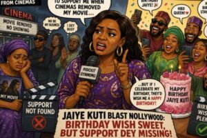 Jaiye Kuti Blast Nollywood: “Birthday Wish Sweet, But Nollywood Support Dey Always Missing?”