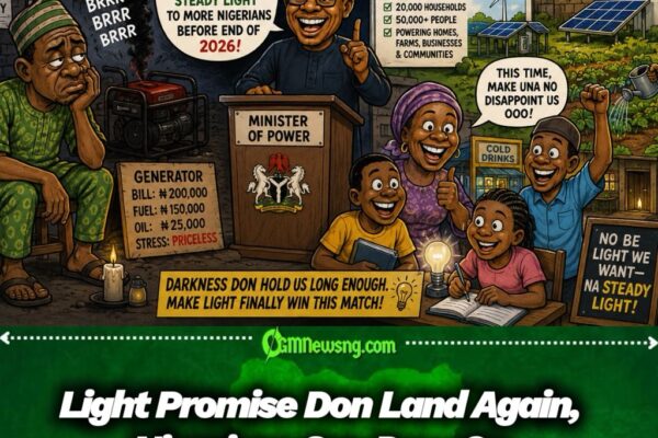 Light Say E Dey Come, Generator Begin Dey Sweat Before End of 2026