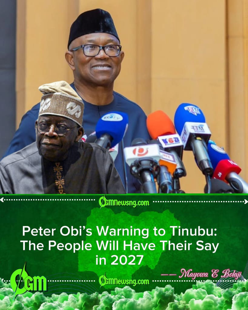 Peter Obi Declares 2027 Election a Battle Between Nigerians and Tinubu Government