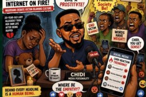 R@pe Case: Chidi Reaction Set Internet On Fire As Nigerians Debate Victim-Blaming Culture