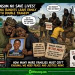 Ransom No Save Lives as Kaduna Bandits Leave Family with Double Tragedy