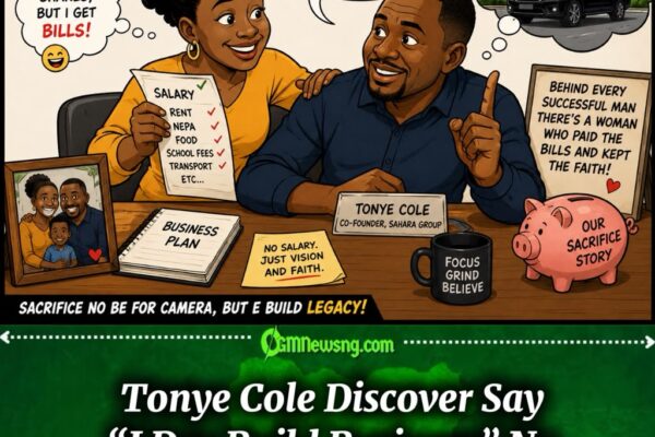 TONYE COLE CONFESS: WIFE SALARY CARRY SACRIFICE WEY BUILD BUSINESS EMPIRE