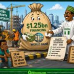 World Bank Don Bring $1.25bn Financing—Na Fresh Jobs Dem Dey Promise, Abi Na Another Fine Grammar?