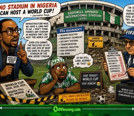 World Cup Don Look Stadium, Come Ask Nigeria “Una Still Dey Renovate?