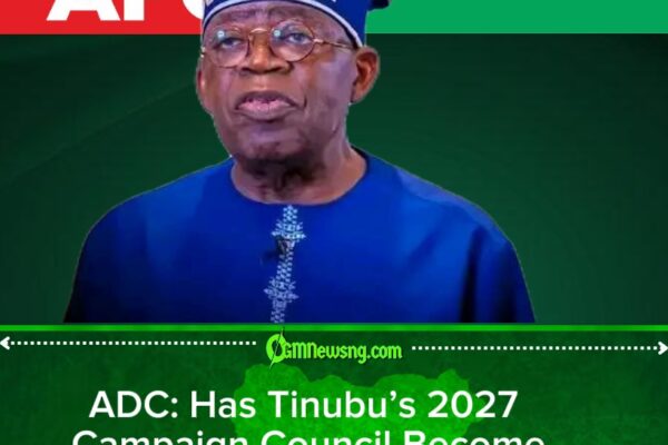 ADC Questions Tinubu’s 2027 Campaign Council Over Unresolved Corruption Allegations