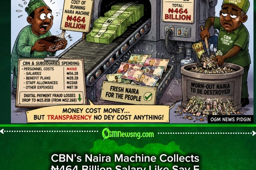 CBN’s Naira Machine Swallows ₦464 Billion as Money Business Enter Expensive Season