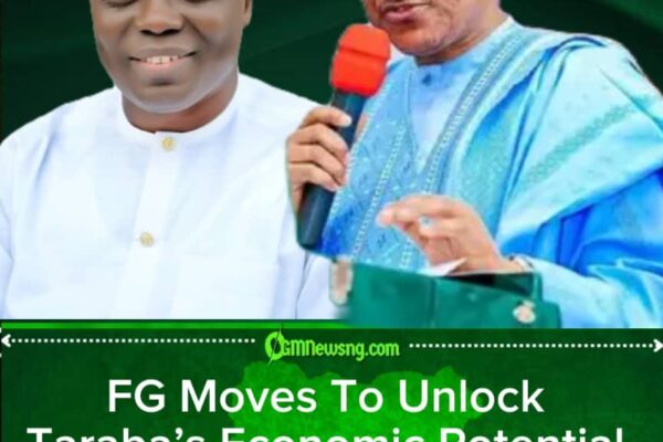 Federal Government Tells Taraba: “Your Economic Potential Is Still There—Please Don’t Hide It From Us”