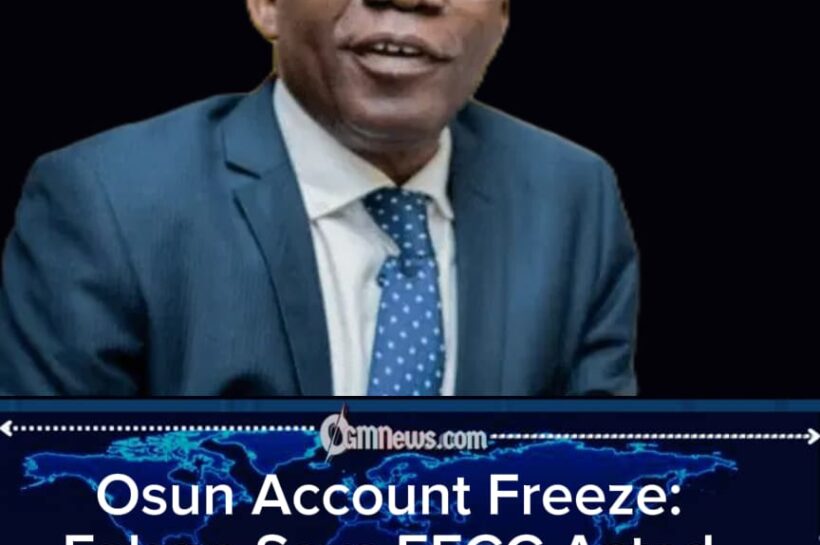 Osun Account Freeze: Falana Says EFCC Stayed Within the Law as Election-Season Drama Intensifies