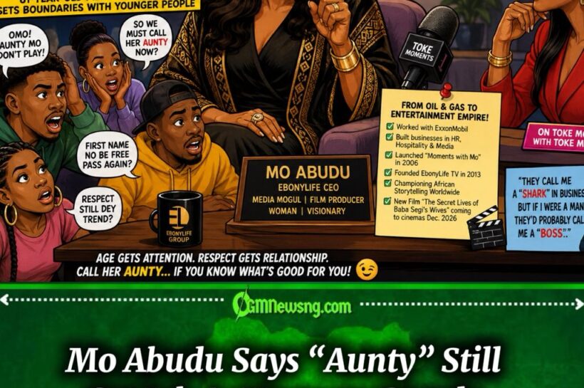 RESPECT FIRST: MO ABUDU TELLS YOUNGER PEOPLE, “YOU NO FIT JUST CALL ME MO”