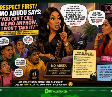 RESPECT FIRST: MO ABUDU TELLS YOUNGER PEOPLE, “YOU NO FIT JUST CALL ME MO”