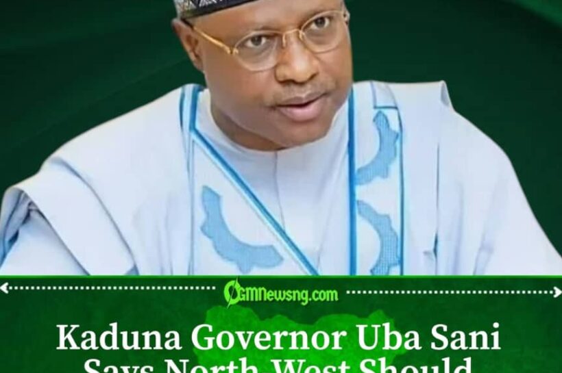 Uba Sani Urges North-West Voters to Support Tinubu in 2027