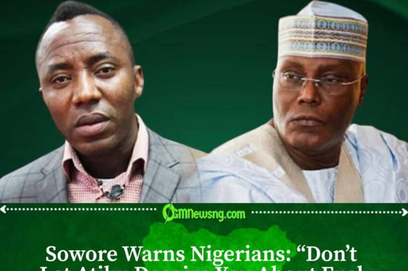 Sowore to Nigerians: Don’t Fall for Atiku’s Fuel Subsidy Promise