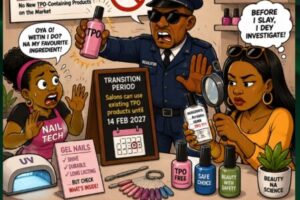 TPO Ban Don Enter Beauty War As UK Tells Gel Nail Chemical “Your Time Don Finish”