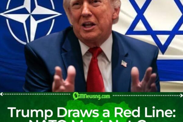 Trump Draws a Red Line for NATO: “You Cannot Go Against Israel”