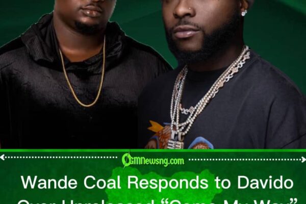 Wande Coal Fires Back at Davido Over ‘Come My Way’ Collaboration: “That Song Did Well Without You”