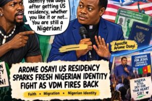 Arome Osayi US Residency Matter Sparks Fresh Nigerian Identity Fight as VDM Fires Back
