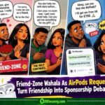 Friend-Zone Admirer Turns Romantic Rejection Into £150 AirPods Request, Lady Raises Eyebrow