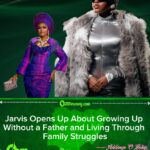 Jarvis Reveals Painful Childhood: Hunger, Absent Father and TikTok Struggles Before Fame